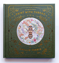 Load image into Gallery viewer, Paint with Thread by Emillie Ferris